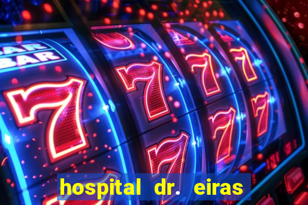 hospital dr. eiras em botafogo